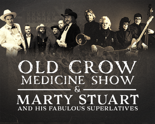 More Info for Old Crow Medicine Show & Marty Stuart and His Fabulous Superlatives