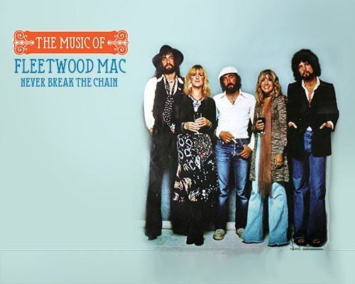 More Info for Summerfest: Never Break the Chain: The Music of Fleetwood Mac