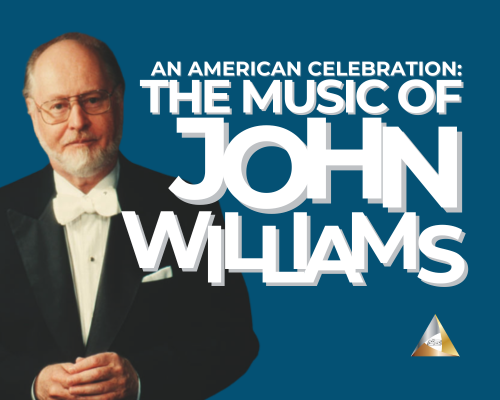 More Info for AN AMERICAN CELEBRATION: THE MUSIC OF JOHN WILLIAMS